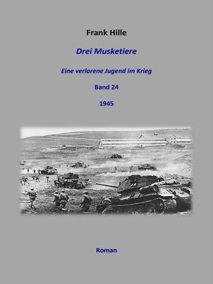 cover image of Drei Musketiere--Eine verlorene Jugend im Krieg, Band 24